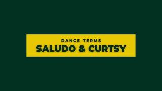Saludo and Curtsy
