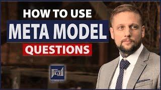 How To Use Meta Model Questions - NLP Tactics