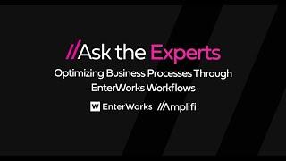 Ask the Experts: Business Processes through Workflows in EnterWorks