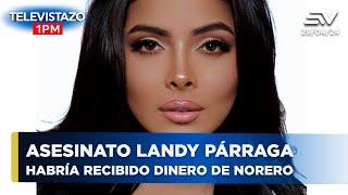 Landy Párraga: ¿Qué hay tras su asesinato y vínculo con Caso Metástasis?  | Televistazo #ENVIVO