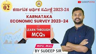 EPISODE 2: KARNATAKA STATE ECONOMIC SURVEY 2023-24 | KAS PRELIMS 2024 | STUDY MATERIAL | SUDEEP SIR