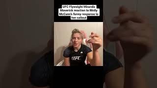 UFC Flyweight Miranda Maverick reaction to Molly McCann’s funny response to her callout