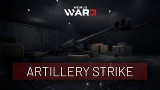 World War 3  - Artillery Strike Showcase