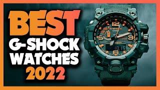 Best Casio G Shock Watches for Men You Can Own in 2022