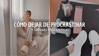 COMO DEJAR de PROCRASTINAR y SER MÁS PRODUCTIVO Jessi Franquet