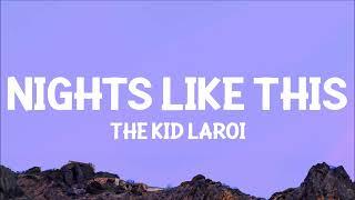 The Kid LAROI - NIGHTS LIKE THIS (Lyrics)