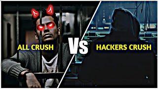 HACKERS CRUSH  vs ALL • hacker attitude status  || #enter10room