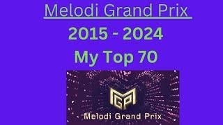 Melodi Grand Prix 2015 - 2024 - My Top 70