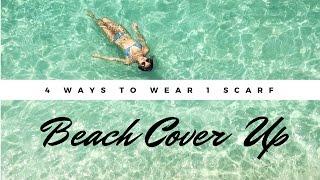 4 Ways 1 Scarf | Beach Cover Up | Kryz Uy