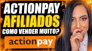 ACTIONPAY AFILIADOS: Como Funciona? Como Se Cadastrar Na Actionpay Para Ganhar Dinheiro?