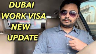 Dubai Work Visa Update - Important !
