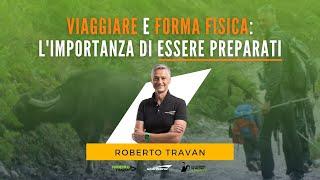 VIAGGIARE e FORMA FISICA: l'importanza di essere preparati