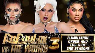 RUPAUL'S DRAG RACE UK VS THE WORLD  SEASON 3  (‼️ELIMINATION ORDER AND TOP 4 OF THE SEASON‼️)