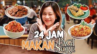 24 JAM MAKAN PAGI SORE!