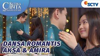 Romantis! Amira dan Aksa Tunjukkan Cinta dengan Berdansa | Ketika Cinta Memanggilmu Episode 52