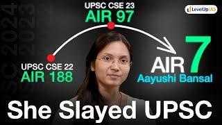 3 Attempts. 3 Selections. Finally AIR 7 | Aayushi Bansal’s UPSC Strategy | LevelUp IAS