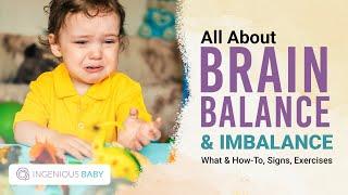 Signs Your Child Has a Brain Imbalance And What To Do About It  [What & How To, Signs, Exercises]