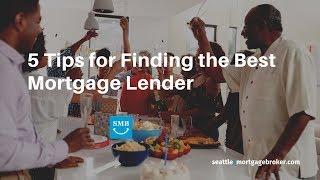 Seattle Mortgage Lenders - 5 Tips For Finding The Best