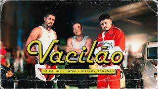 Zé Felipe,  @Igowigoww  ,  @wesleysafadao  - Vacilão (Videoclipe Oficial)