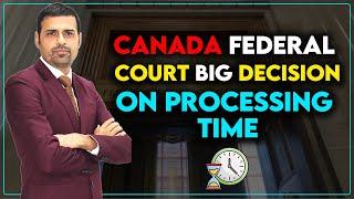 Canada big update | FEDERAL COURT | CANADA STUDY VISA | 2024 | RAJVEER CHAHAL