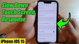 How to Slow Down Touch Screen Response on iPhone iOS 15