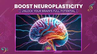 Boost Neuroplasticity For Speedy Cognition - Supercharge Neurons, Unlock Your Brain's Full Potential