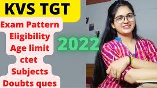 KVS TGT Exam 2022 || eligibility, pattern, age limit, ctet, subject concerned, interview, etc