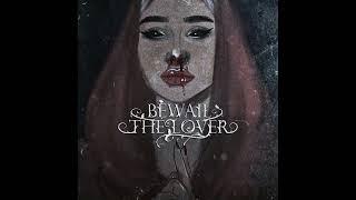 Bewail The Lover - Torment