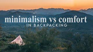 Comfort vs Minimalism in Backpacking