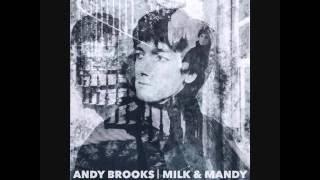 Andy Brooks - Milk & Mandy