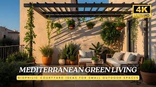 Small Patios Reimagined: Mediterranean Style with Modern Biophilic Design Aesthetics