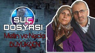 Suç Dosyası | Necla & Metin BÜYÜKŞEN | Kriminal