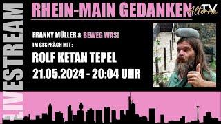 Rhein Main Gedanken 175 mit Rolf Ketan Tepel