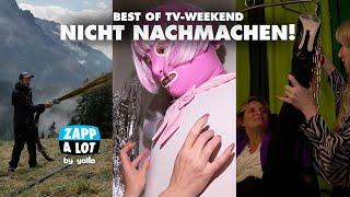 Bitte nicht nachmachen - Best of TV-Weekend -  Abonniere @zappalot 