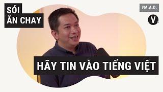 Sói Ăn Chay, Creative Director: Lời khuyên cho các bạn trẻ đúc kết từ 12 năm làm sáng tạo | MAD EP03