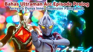 Seketika Arc Mirip Ace || Ultraman Arc Episode 0