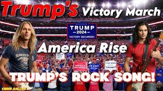 Trump's Victory March Rock Song - America Rise! By the People, For the People!