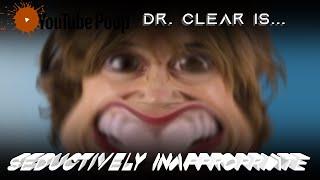 YTP - Dr. Clear Is Seductively Inappropriate