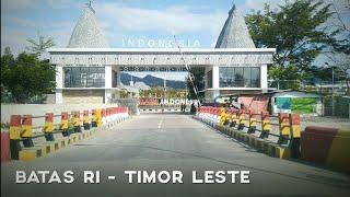 Megahnya Perbatasan RI - Timor Leste | PLBN Motaain