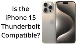 Is the iPhone 15 Thunderbolt Compatible? Can You Use a Thunderbolt SSD With the iPhone 15?