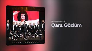 Nəsimi Məmmədov — Qara Gözlüm (Rəsmi Audio)