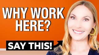 How to Answer, “Why do you wish to work here?” With Answer Examples!