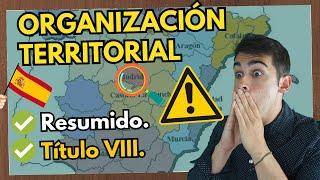 󠁴󠁴󠁰󠁯󠁳󠁿Título VIII La Organización Territorial del Estado 【Resumido, para Opositores】