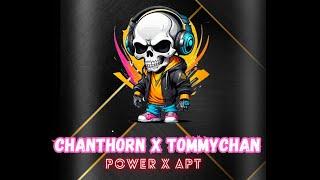 S.L Remix - Power X APT 2025 ( VIP ) Chanthorn Ft Boss Tommy Chan