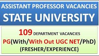 109 Departments Assistant Professor Vacancies in State University | Only PG/UGC NET | UGC Pay