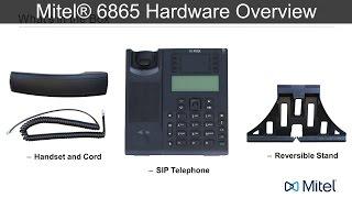 Mitel® 6865 Hardware Overview Tutorial