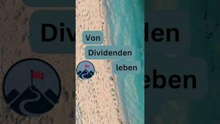 Von Dividenden leben - Wie realistisch ist es? 