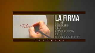 TUTORIAL - Pittura ad olio "La firma"