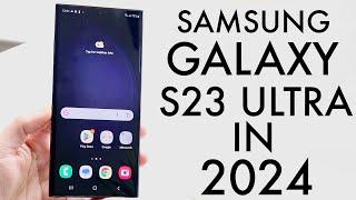 Samsung Galaxy S23 Ultra In 2024! (Still Worth Buying?) (Review)