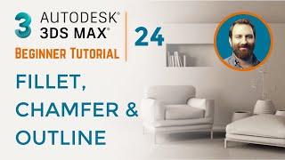 Fillet, Chamfer and Outline | 3ds Max Tutorial #24